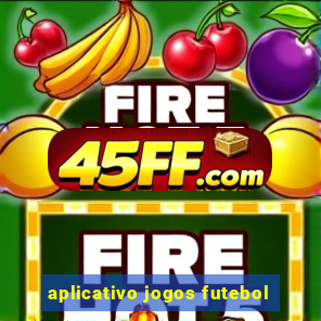 aplicativo jogos futebol